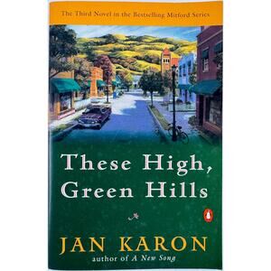 These High, Green Hills by Jan Karon (Paperback)